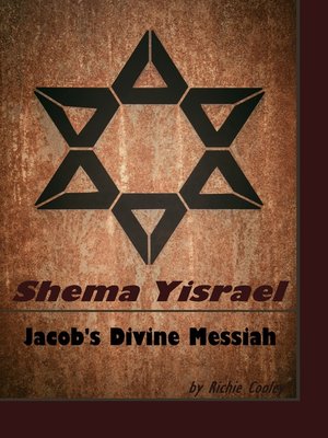 cover image of Shema Yisrael Jacob's Divine Messiah